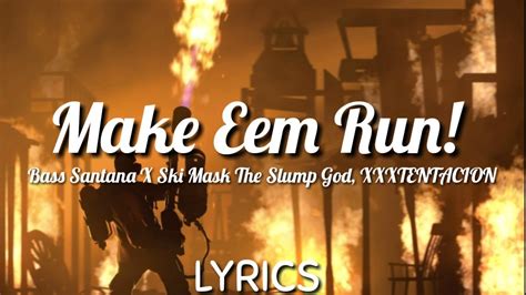 Make Eem Run! lyrics by Bass Santana .